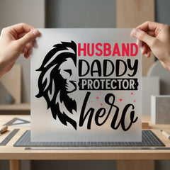 Husband Daddy Protector Hero Dad Ready to Press DTF Transfer for Dtf