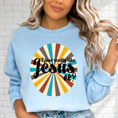 I Just Really Like Jesus | Retro Faith Statement Sweatshirt - Luckets.com