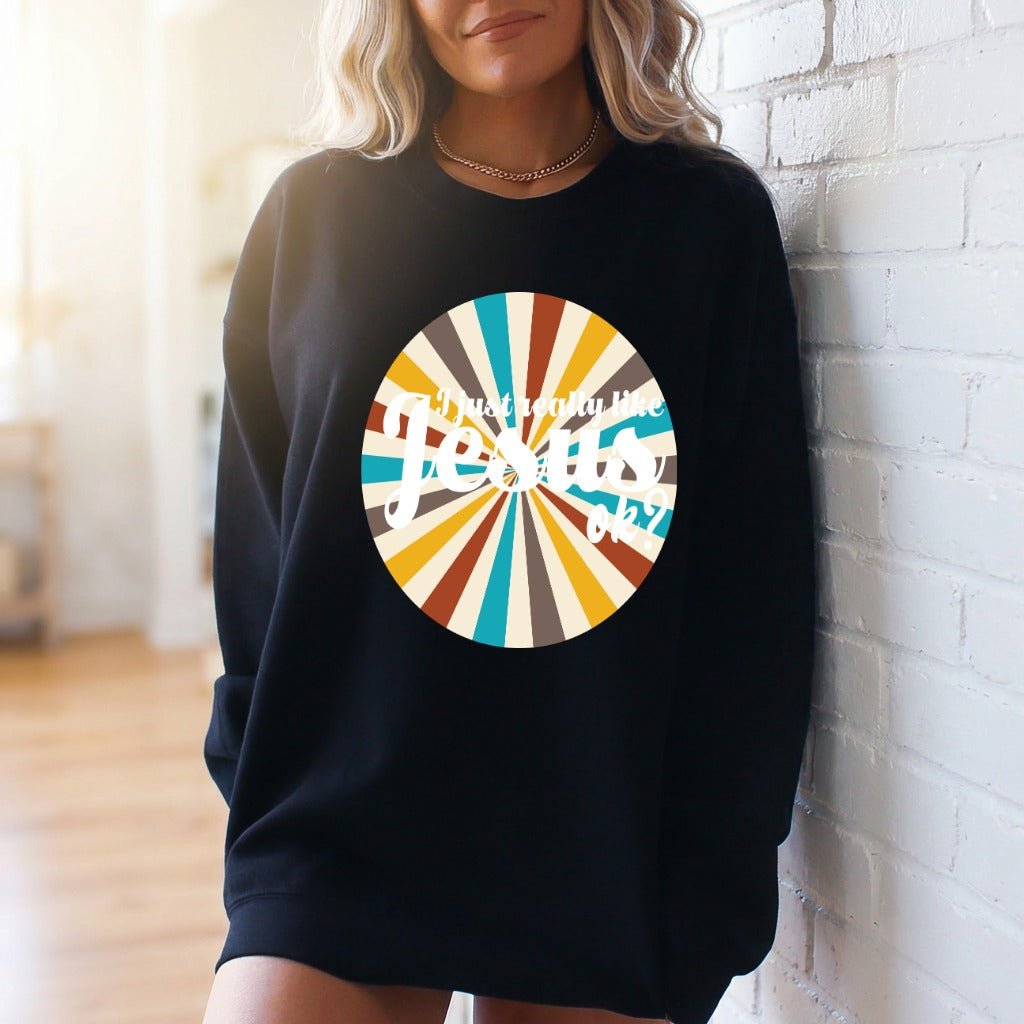 I Just Really Like Jesus | Retro Faith Statement Sweatshirt - Luckets.com