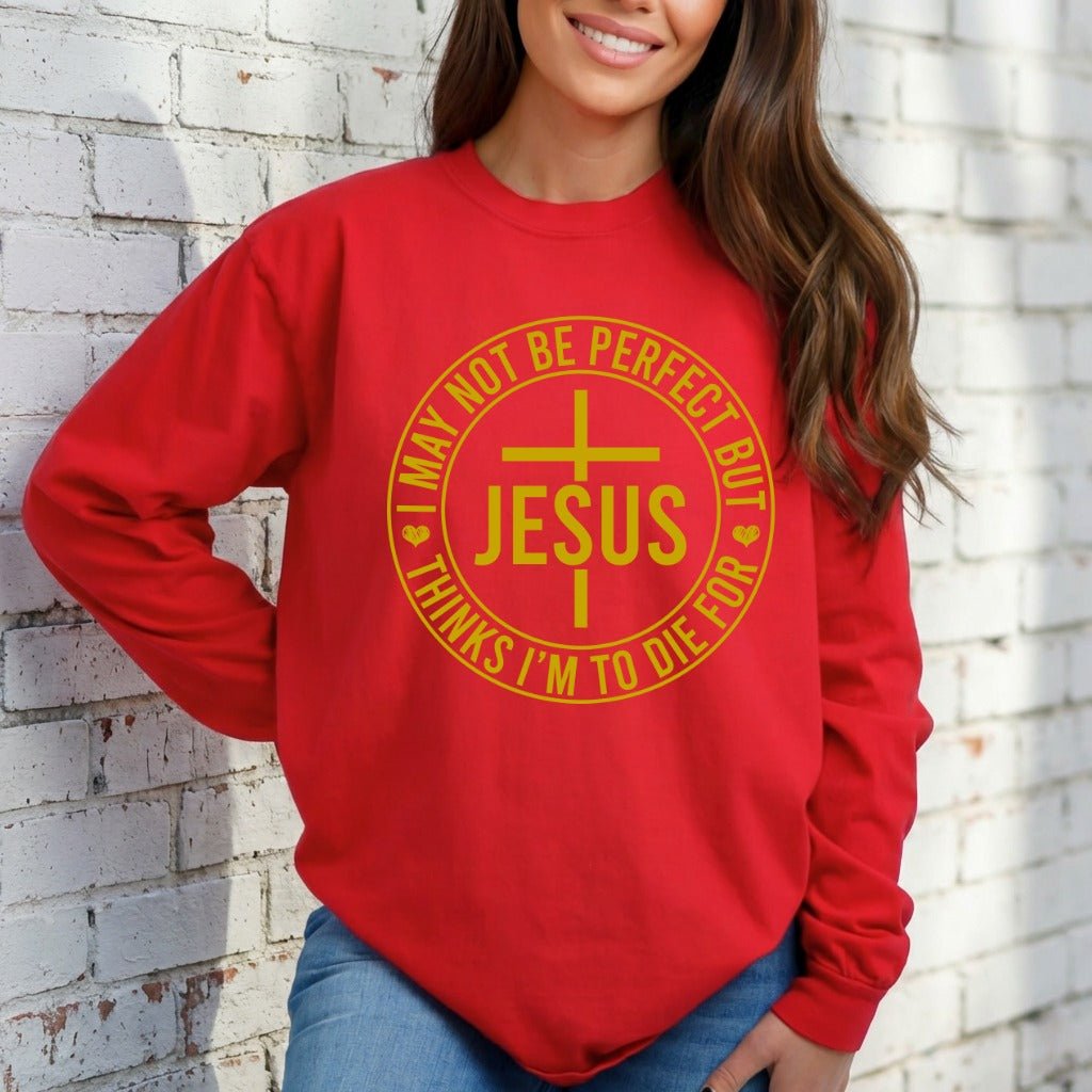 I May Not Be Perfect But Jesus | Redeemed Grace Sweatshirt - Luckets.com