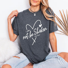 I Will Not Be Shaken | Unwavering Faith Tee - Luckets.com