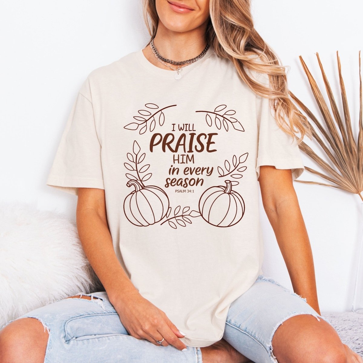 I Will Praise Him | Seasonal Psalms & Gratitude Tee - Luckets.com