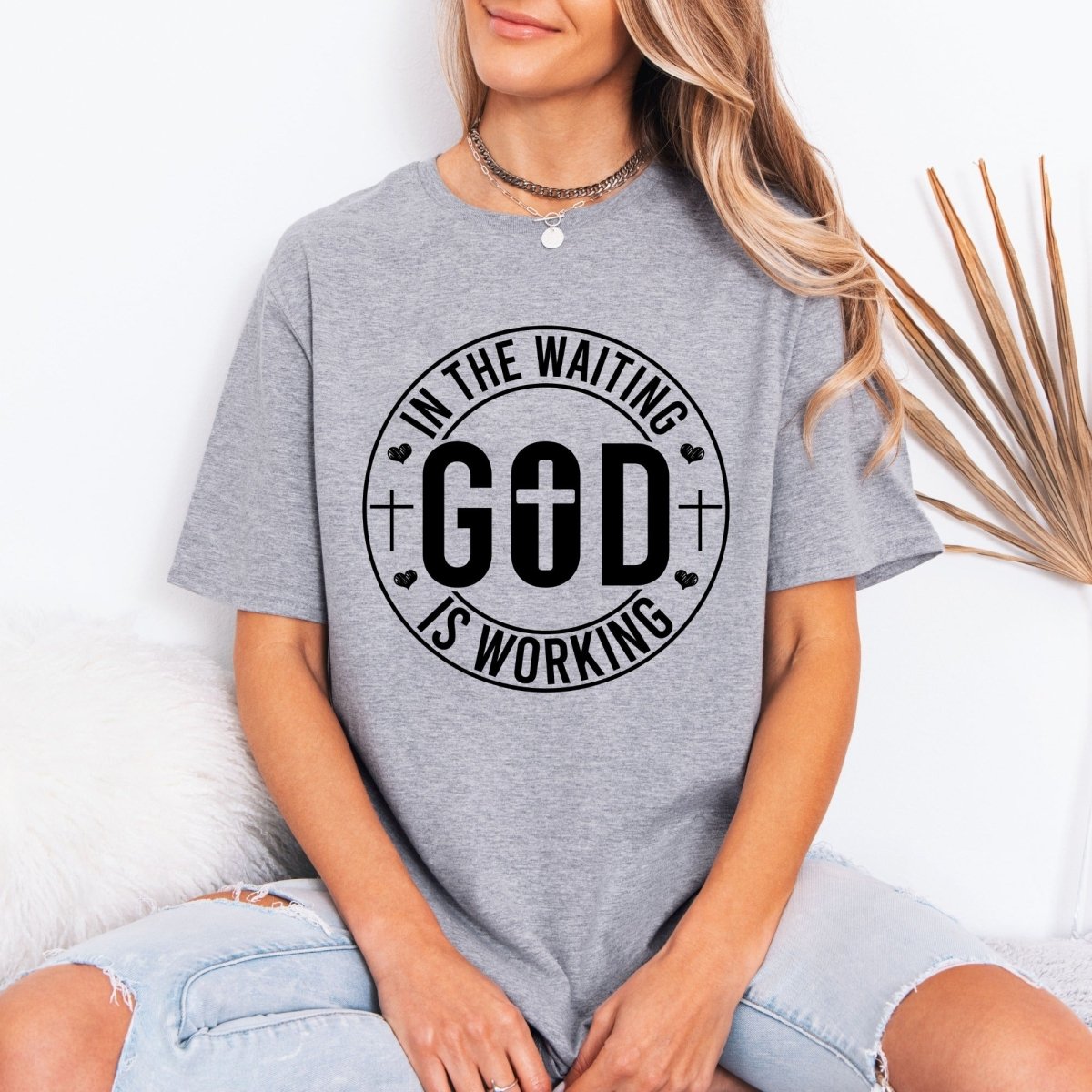 In The Waiting God Is Working | Faithful Assurance Tee - Luckets.com