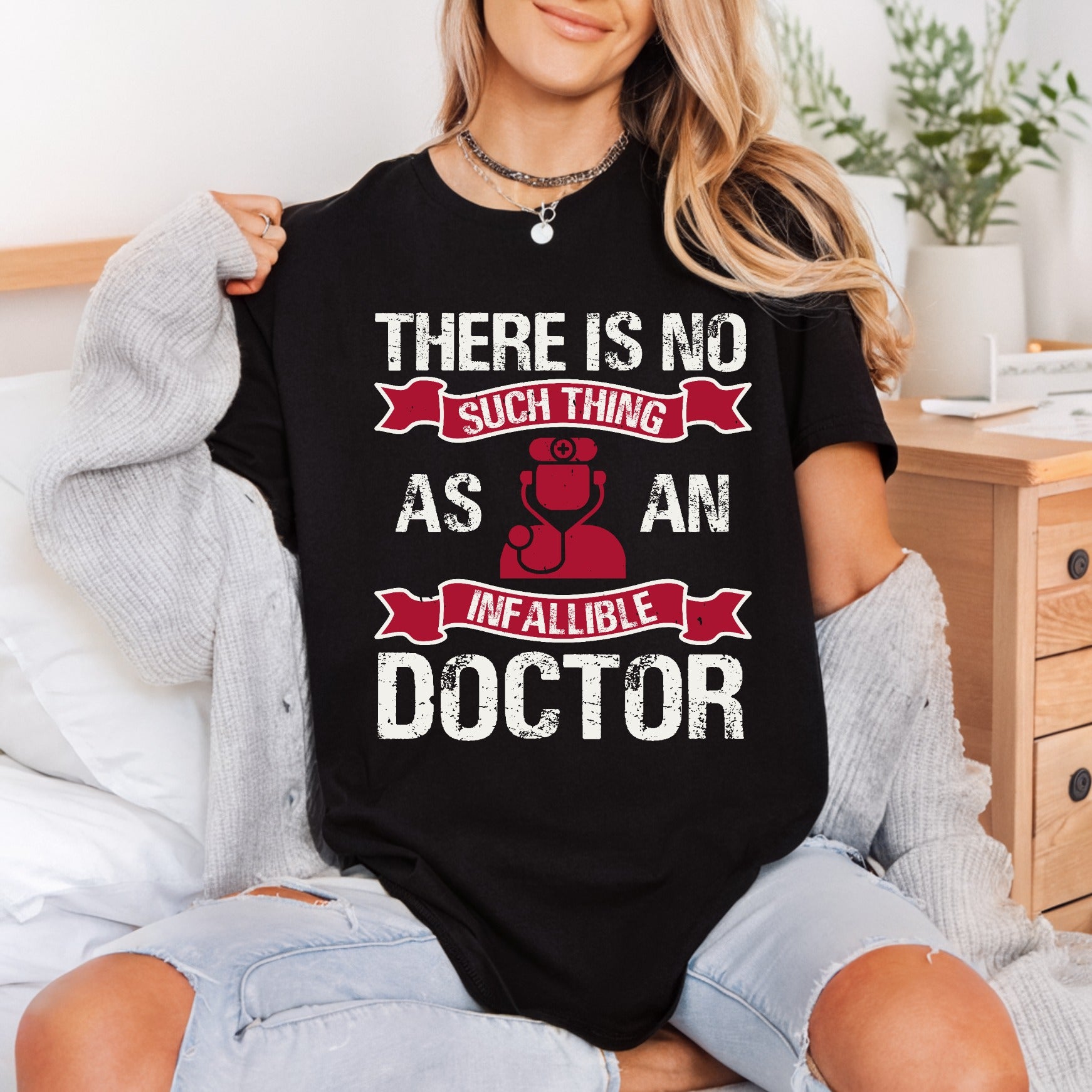 Infallible Doctor Quote Humorous Nurse Doctor Ready to Press DTF Transfer for Dtf