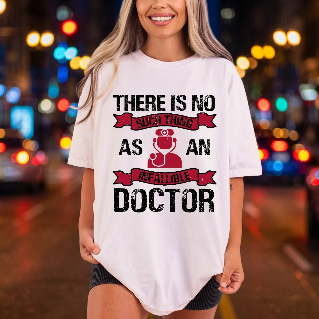 Infallible Doctor Quote Humorous Nurse Doctor Ready to Press DTF Transfer for Dtf