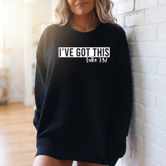 I've Got This | Scripture Affirmation Sweatshirt - Luckets.com
