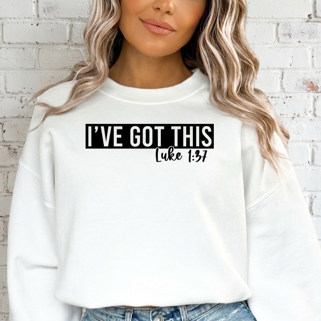 I've Got This | Scripture Affirmation Sweatshirt - Luckets.com
