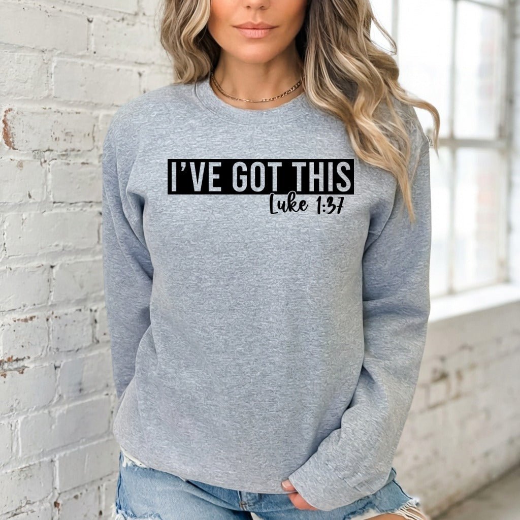 I've Got This | Scripture Affirmation Sweatshirt - Luckets.com
