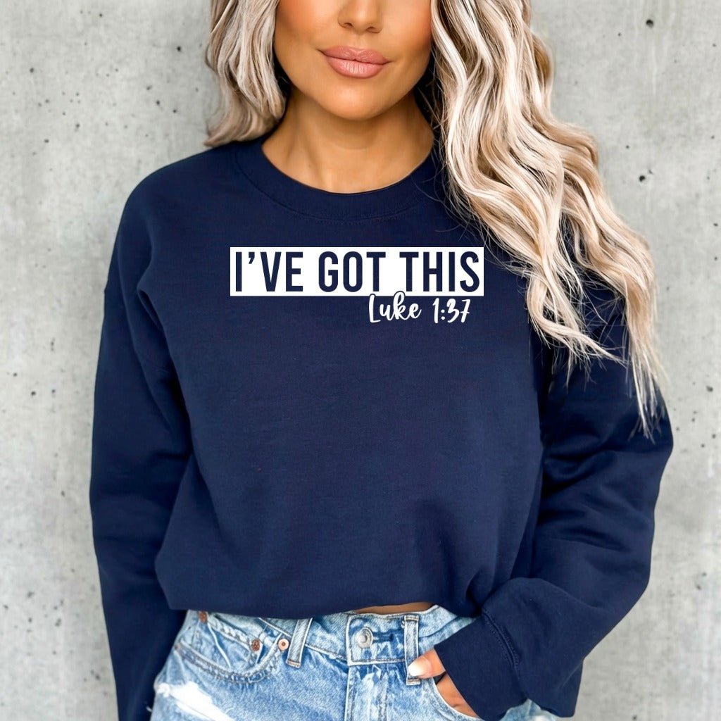 I've Got This | Scripture Affirmation Sweatshirt - Luckets.com