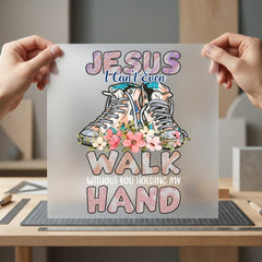Jesus Can Even Walk Christian Faith Ready to Press DTF Transfer for Dtf