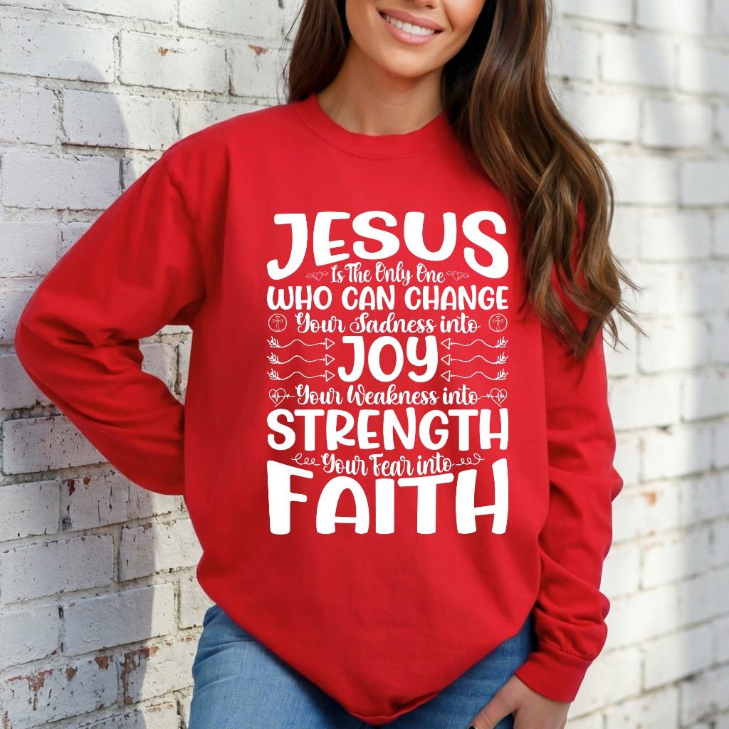 Jesus Changes Sadness | Faith & Strength Sweatshirt - Luckets.com