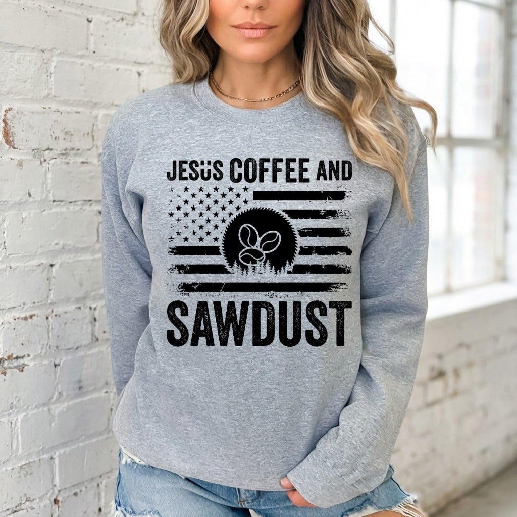 Jesus Coffee & Sawdust | Faith & Craftsmanship Sweatshirt - Luckets.com