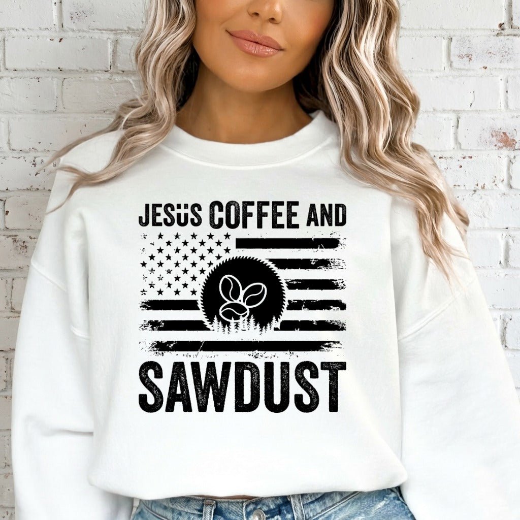Jesus Coffee & Sawdust | Faith & Craftsmanship Sweatshirt - Luckets.com