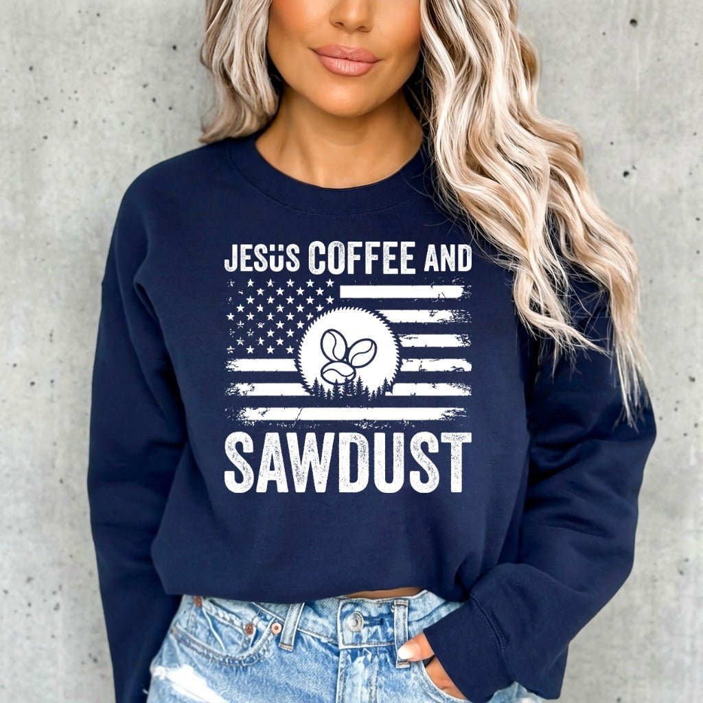 Jesus Coffee & Sawdust | Faith & Craftsmanship Sweatshirt - Luckets.com