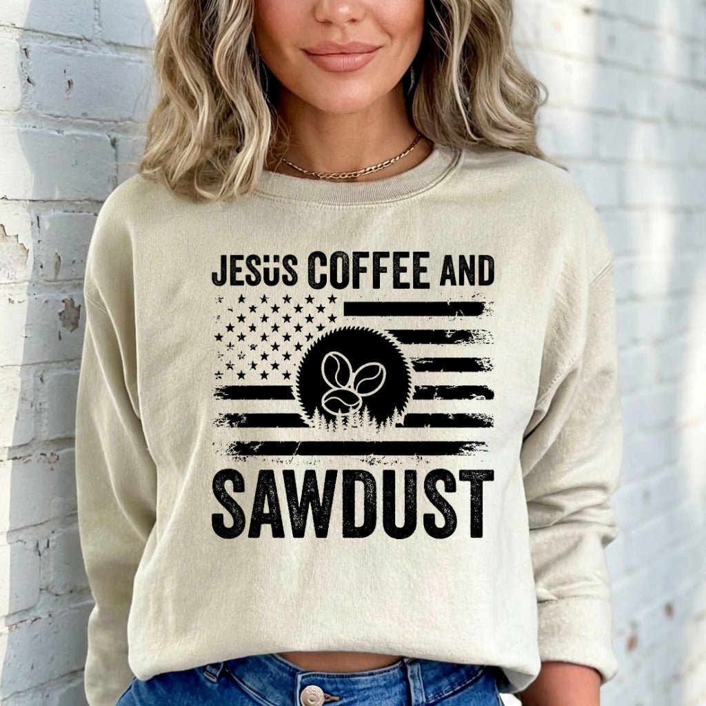 Jesus Coffee & Sawdust | Faith & Craftsmanship Sweatshirt - Luckets.com