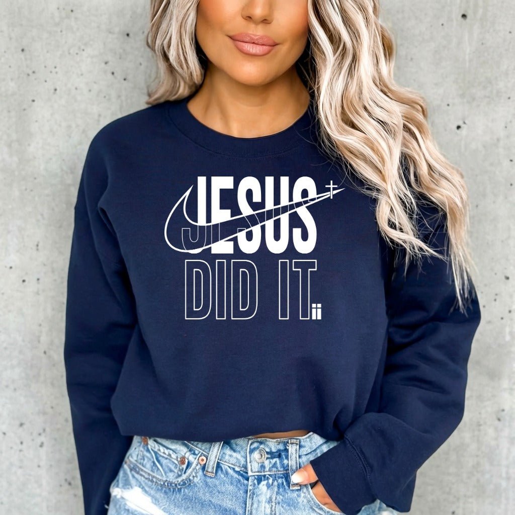 Jesus Did It | Bold Faith Statement Sweatshirt - Luckets.com