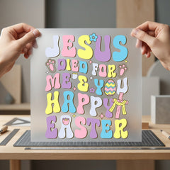 Jesus Died You Happy Christian Faith Ready to Press DTF Transfer for Dtf