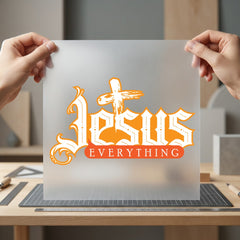 Jesus Everything Cross Christian Christian Faith Ready to Press DTF Transfer for Dtf