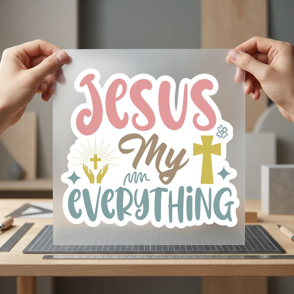 Jesus Everything Faith Diy Christian Faith Ready to Press DTF Transfer for Dtf