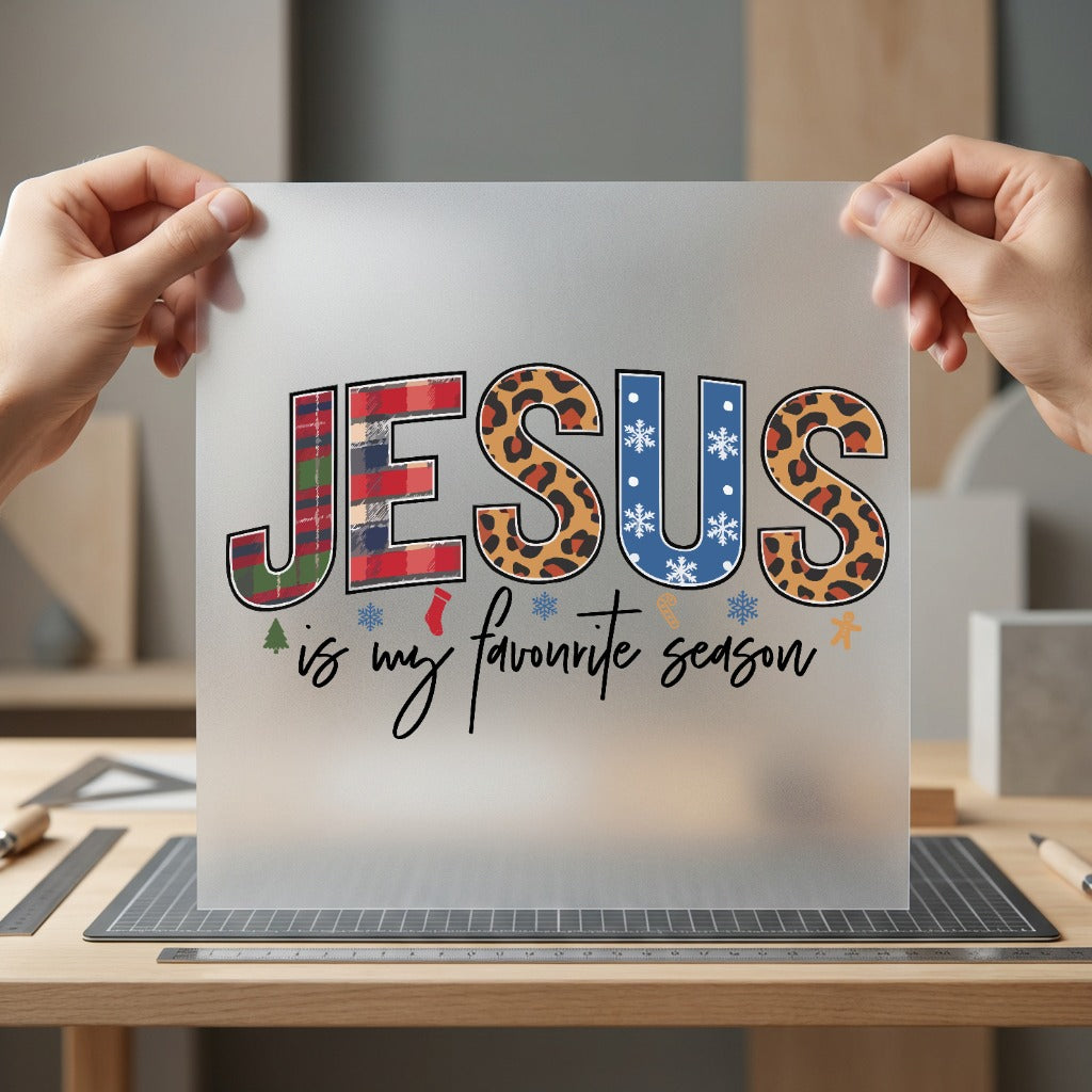 Jesus Favorite Season Christmas Christian Faith Ready to Press DTF Transfer for Dtf