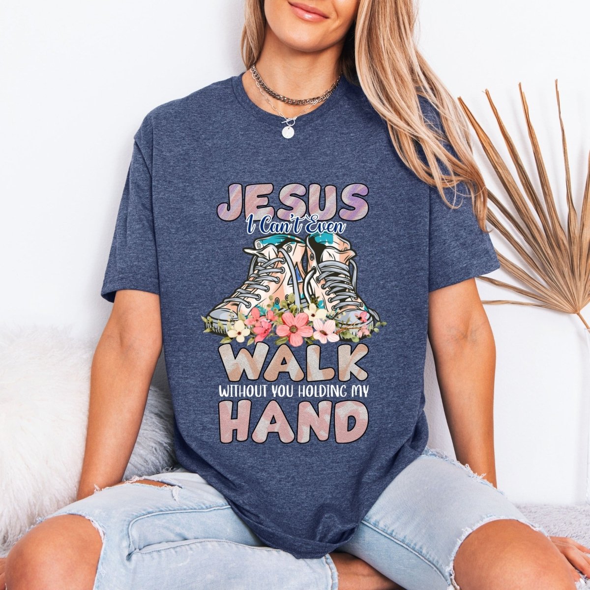 Jesus I Can't Even Walk | Trust & Guidance Tee - Luckets.com