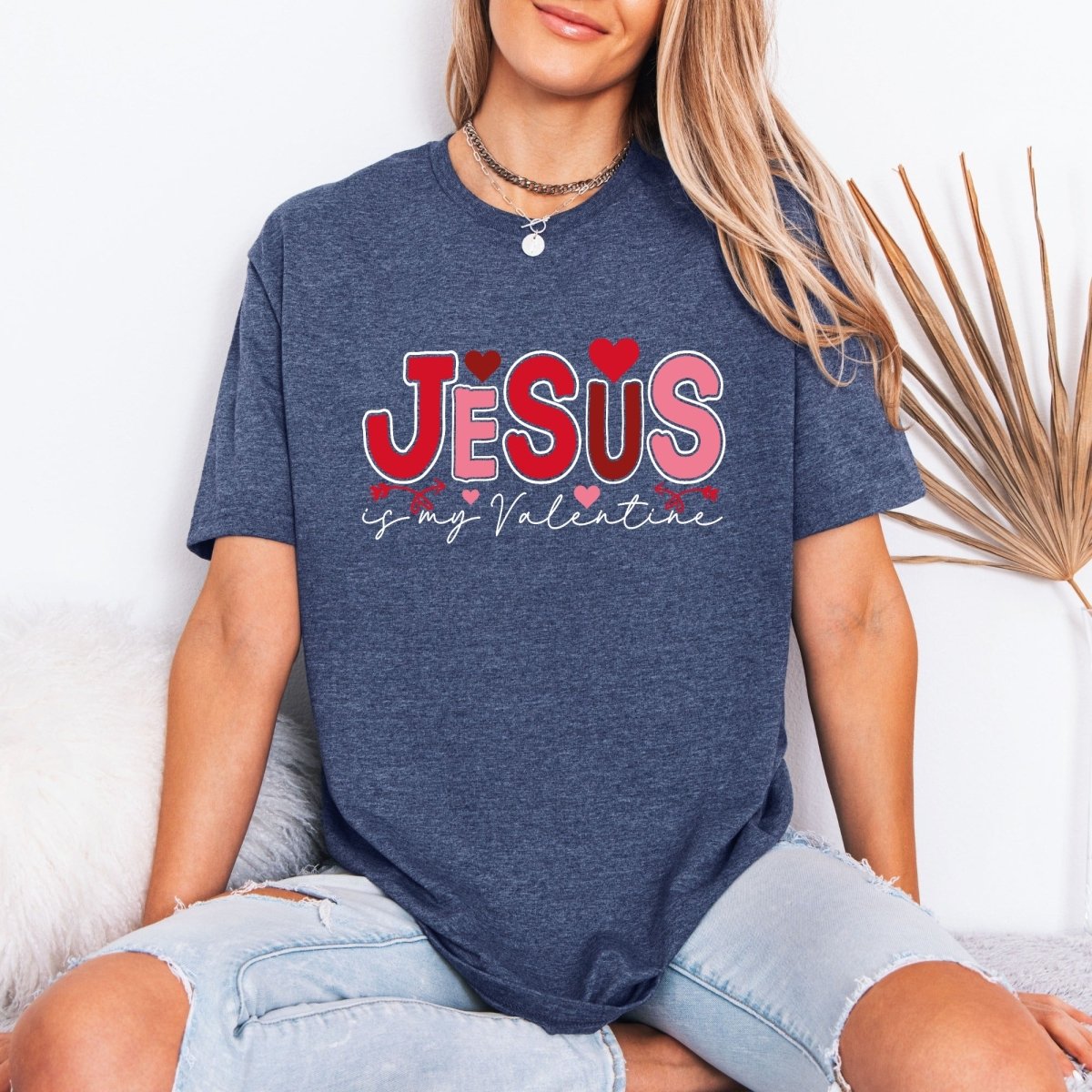 Jesus Is My Valentine | Divine Love & Valentine's Tee - Luckets.com