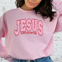 Jesus Is My Valentine | Faith & Love Sweatshirt - Luckets.com