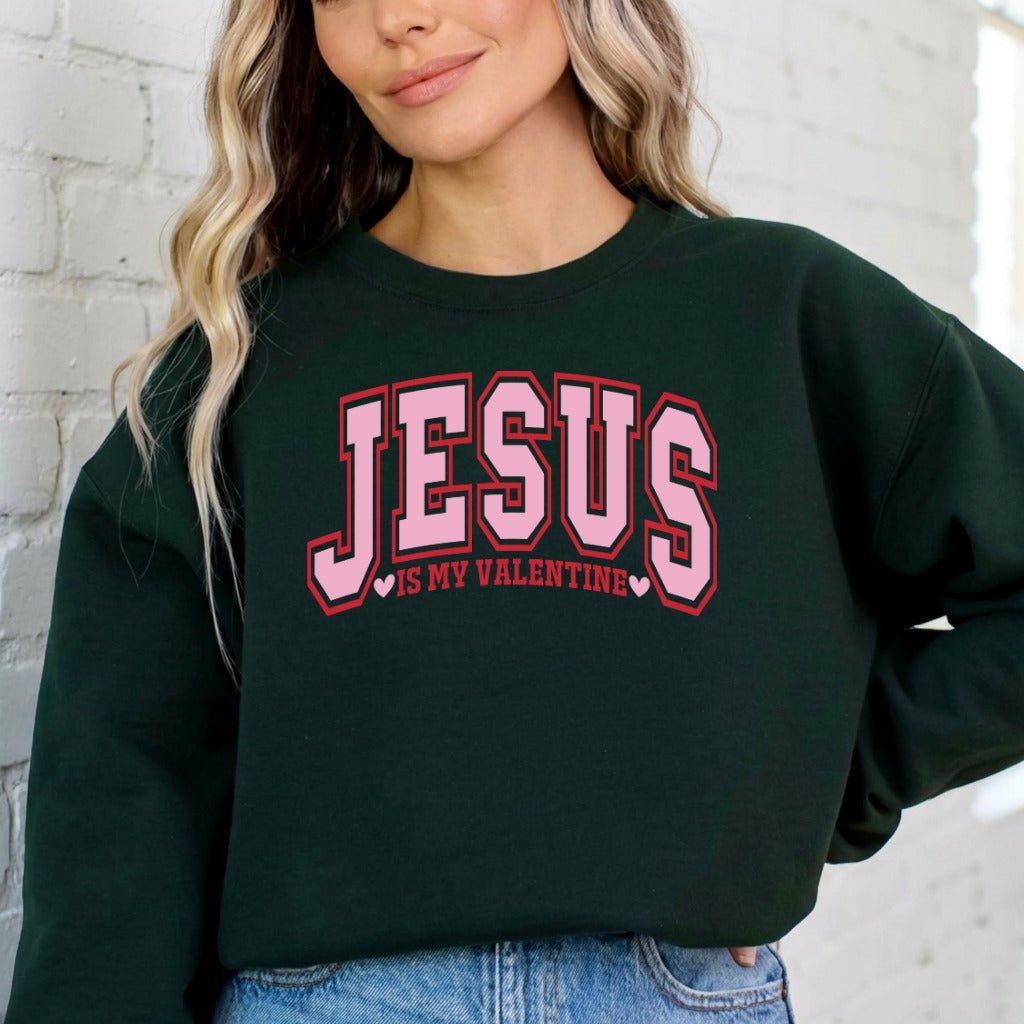 Jesus Is My Valentine | Faith & Love Sweatshirt - Luckets.com