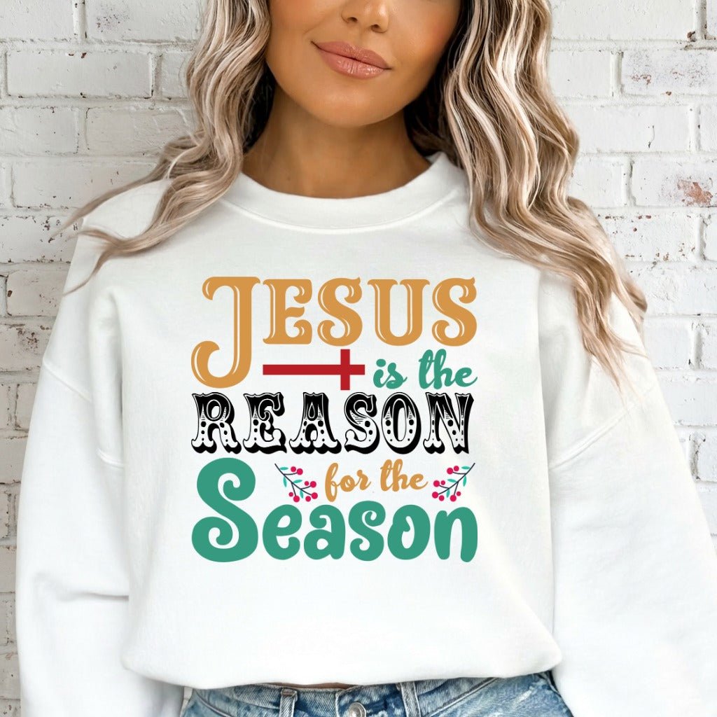 Jesus Is The Reason | Festive Faith Sweatshirt - Luckets.com