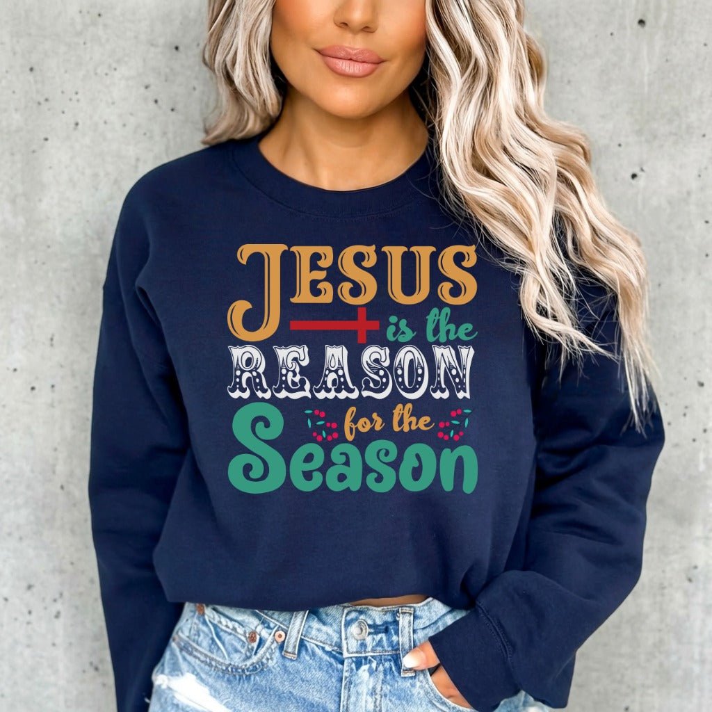 Jesus Is The Reason | Festive Faith Sweatshirt - Luckets.com