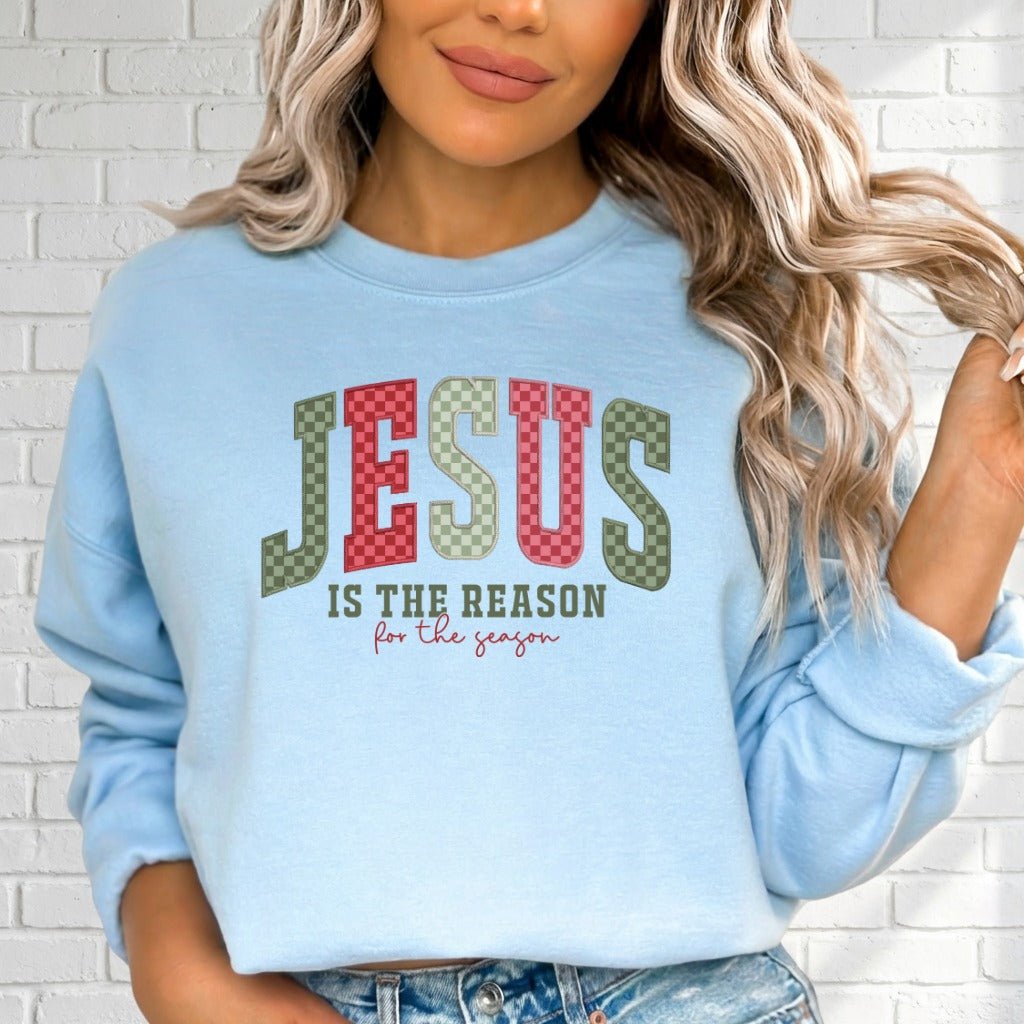 Jesus Is The Reason For The Season | Christmas Faith Sweatshirt - Luckets.com