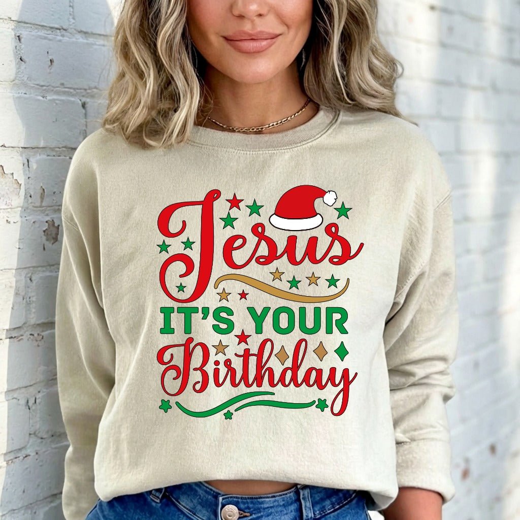 Jesus It's Your Birthday | Christian Christmas Sweatshirt - Luckets.com