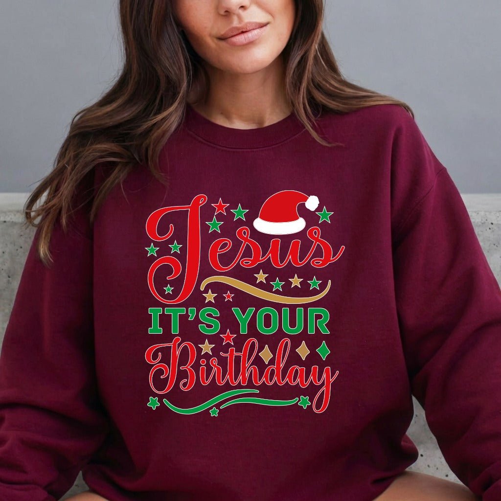 Jesus It's Your Birthday | Christian Christmas Sweatshirt - Luckets.com
