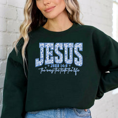 Jesus John 14:6 | The Way Truth Life Sweatshirt - Luckets.com