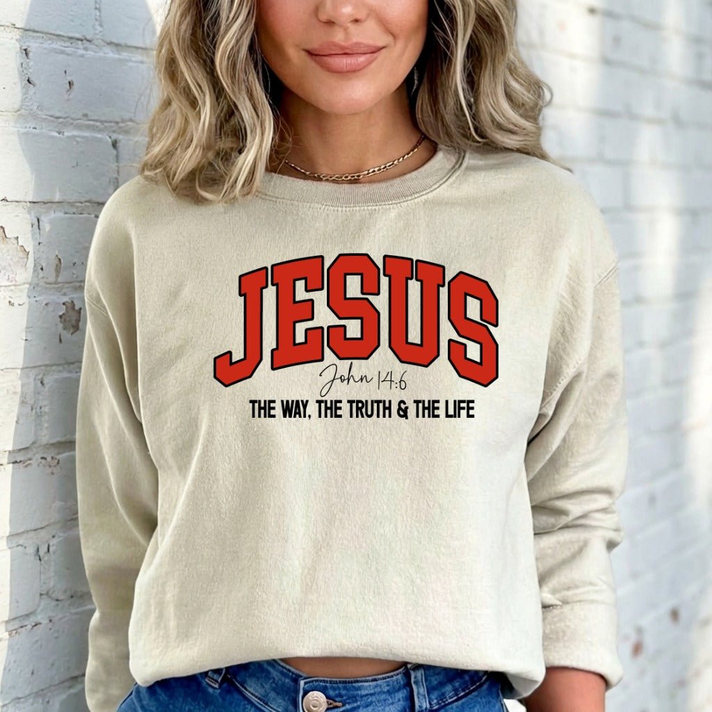 JESUS John 14:6 | The Way, Truth, & Life Sweatshirt - Luckets.com