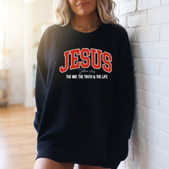 JESUS John 14:6 | The Way, Truth, & Life Sweatshirt - Luckets.com