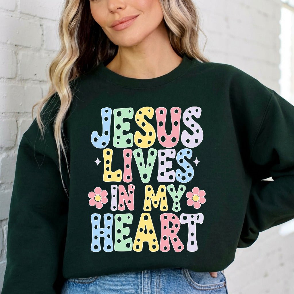 Jesus Lives In My Heart | Joyful Faith Sweatshirt - Luckets.com