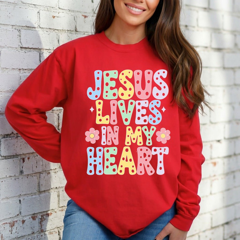 Jesus Lives In My Heart | Joyful Faith Sweatshirt - Luckets.com