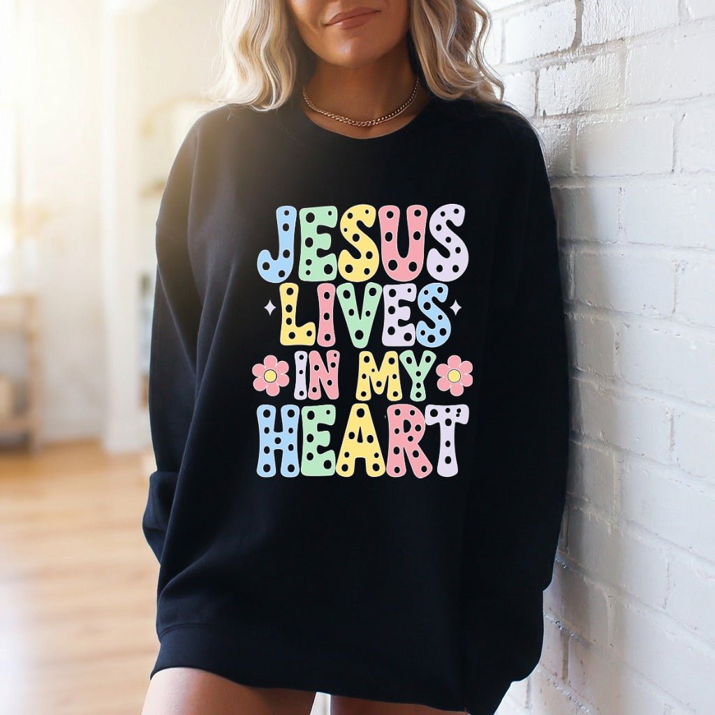 Jesus Lives In My Heart | Joyful Faith Sweatshirt - Luckets.com