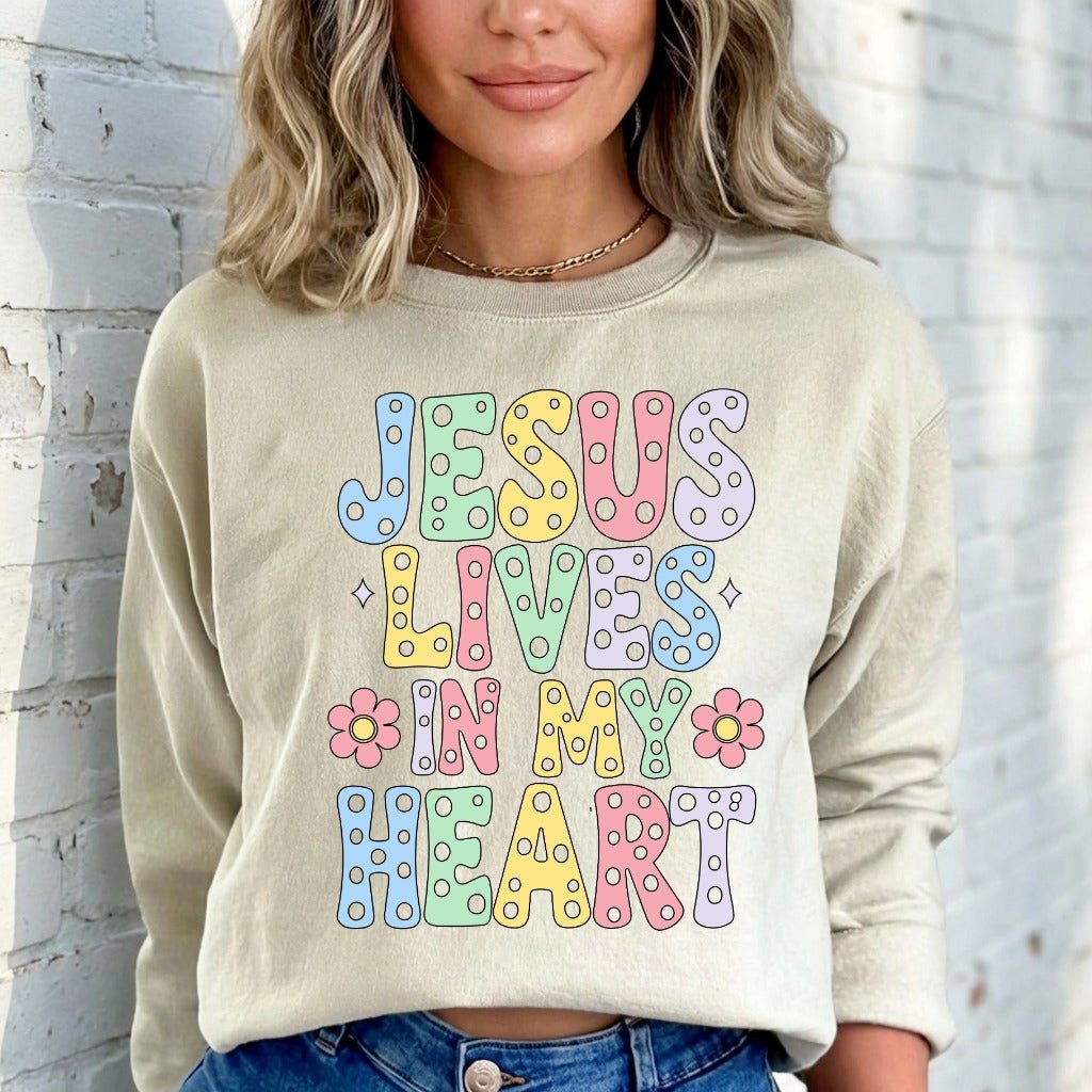 Jesus Lives In My Heart | Joyful Faith Sweatshirt - Luckets.com