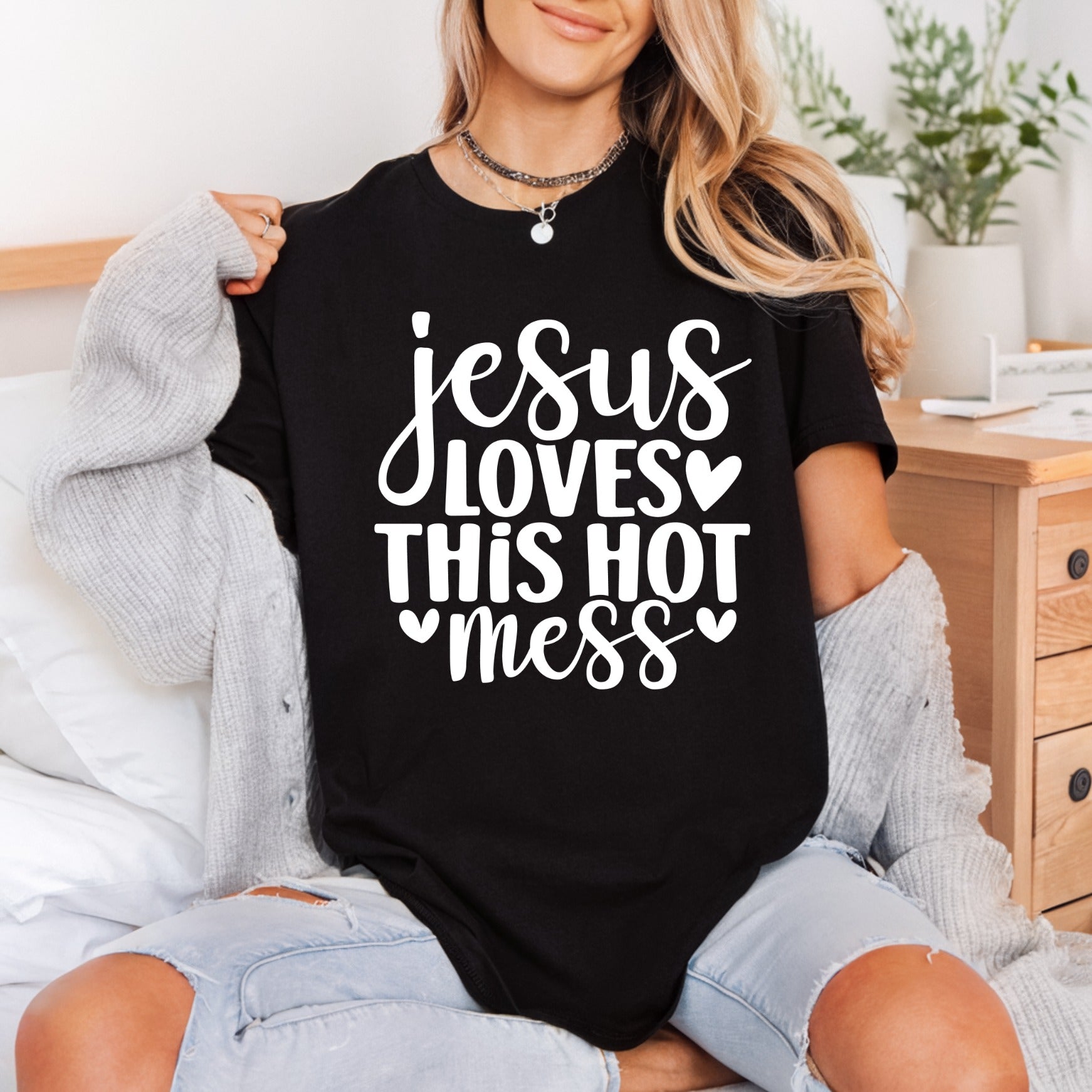 Jesus Loves Hot Mess Christian Faith Ready to Press DTF Transfer for Dtf