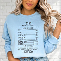 Jesus Paid It All | Redemption & Grace Sweatshirt - Luckets.com