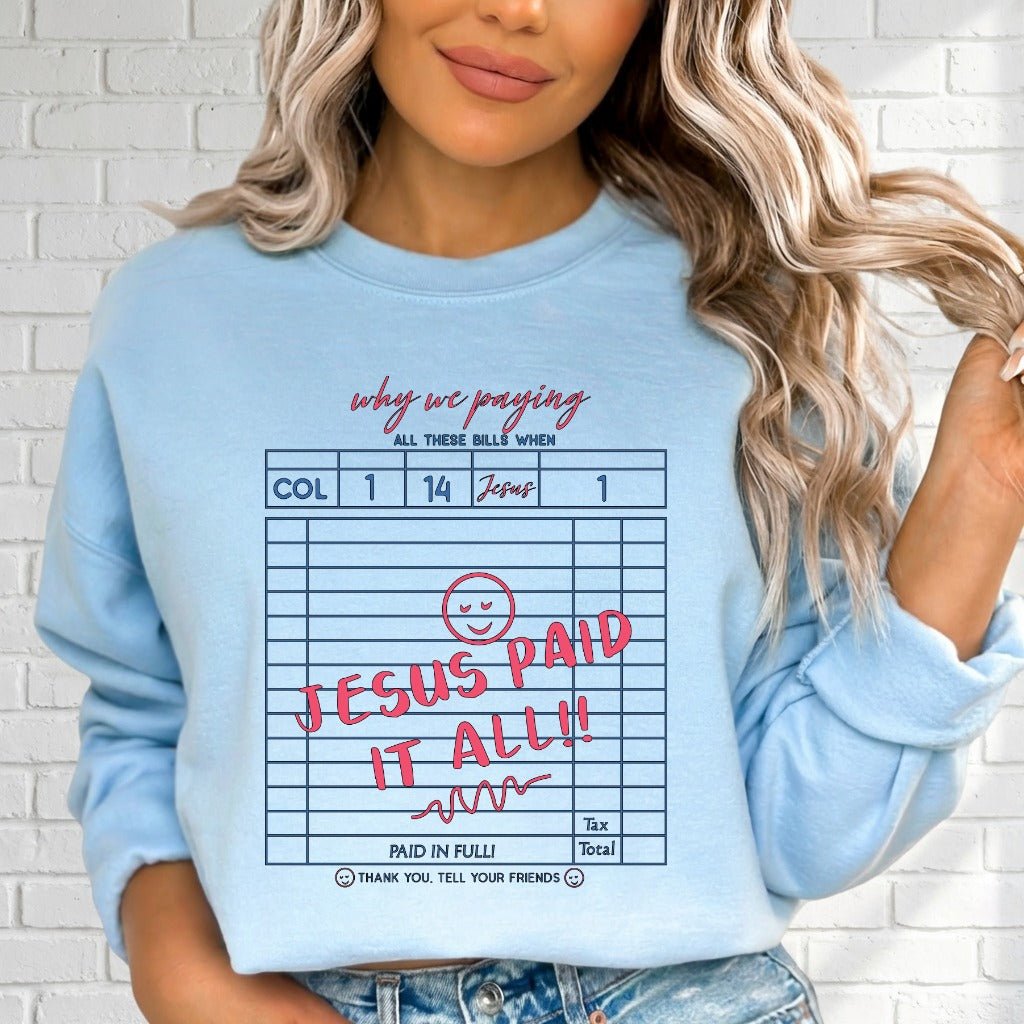 Jesus Paid It All | Redemption & Joy Sweatshirt - Luckets.com