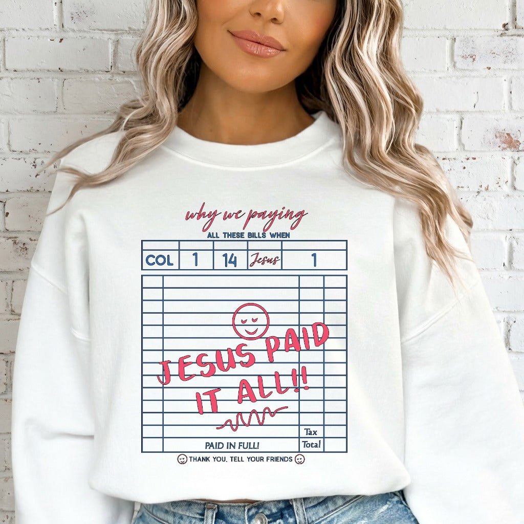 Jesus Paid It All | Redemption & Joy Sweatshirt - Luckets.com