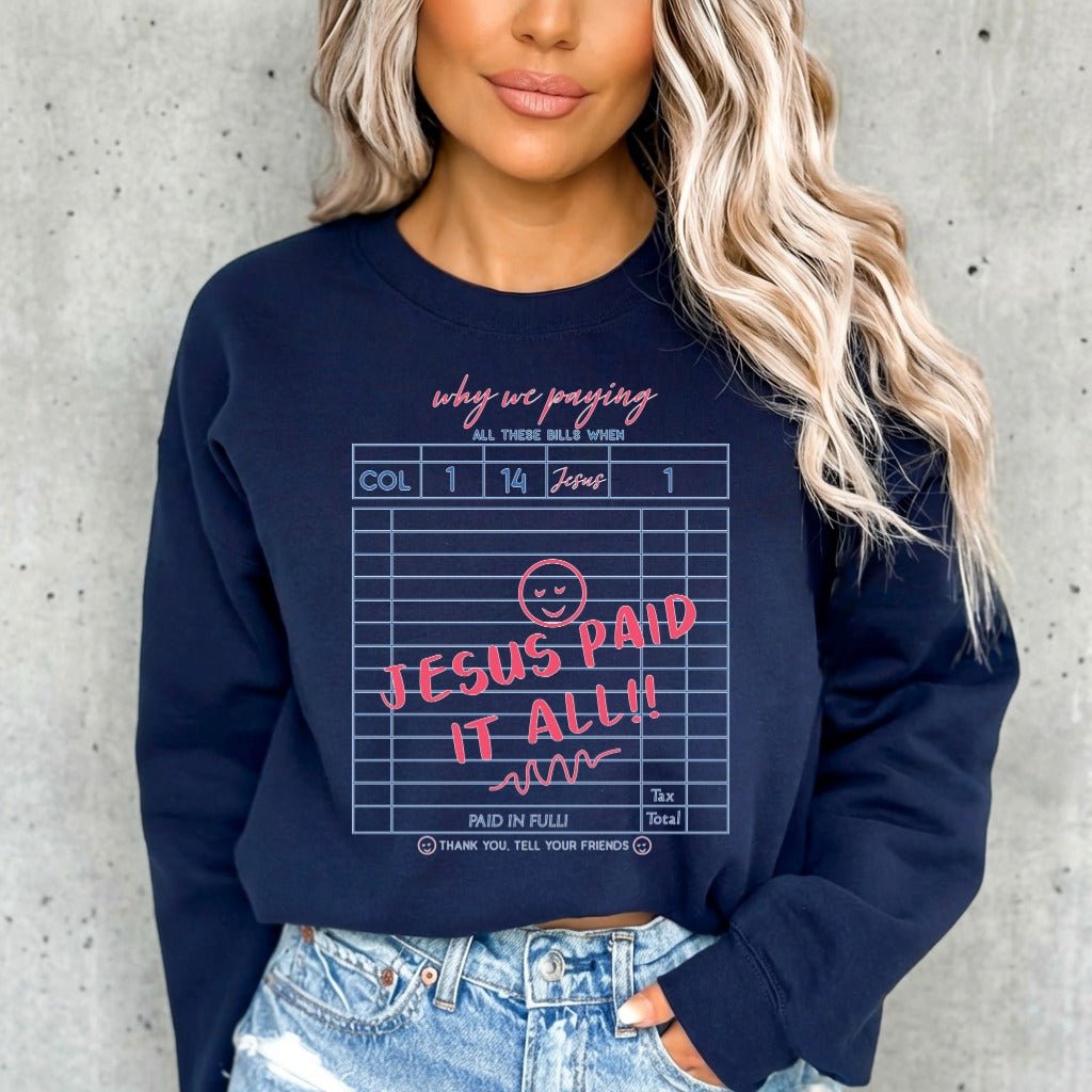 Jesus Paid It All | Redemption & Joy Sweatshirt - Luckets.com