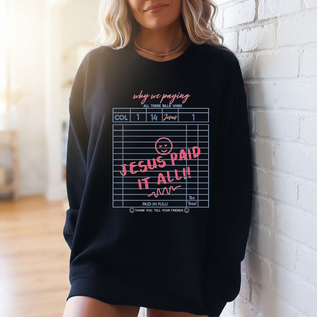Jesus Paid It All | Redemption & Joy Sweatshirt - Luckets.com