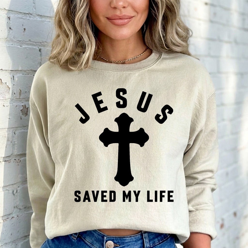 Jesus Saved My Life | Bold Testimony Sweatshirt - Luckets.com