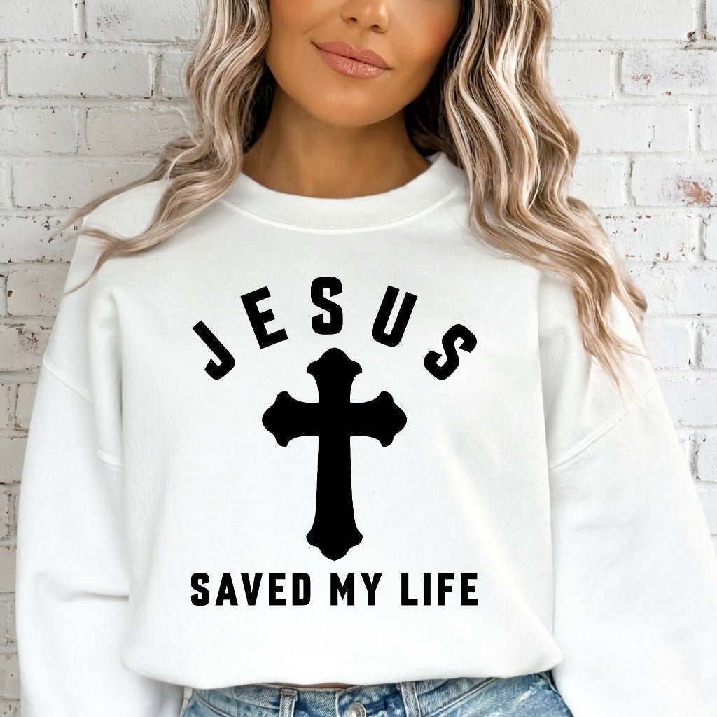 Jesus Saved My Life | Bold Testimony Sweatshirt - Luckets.com