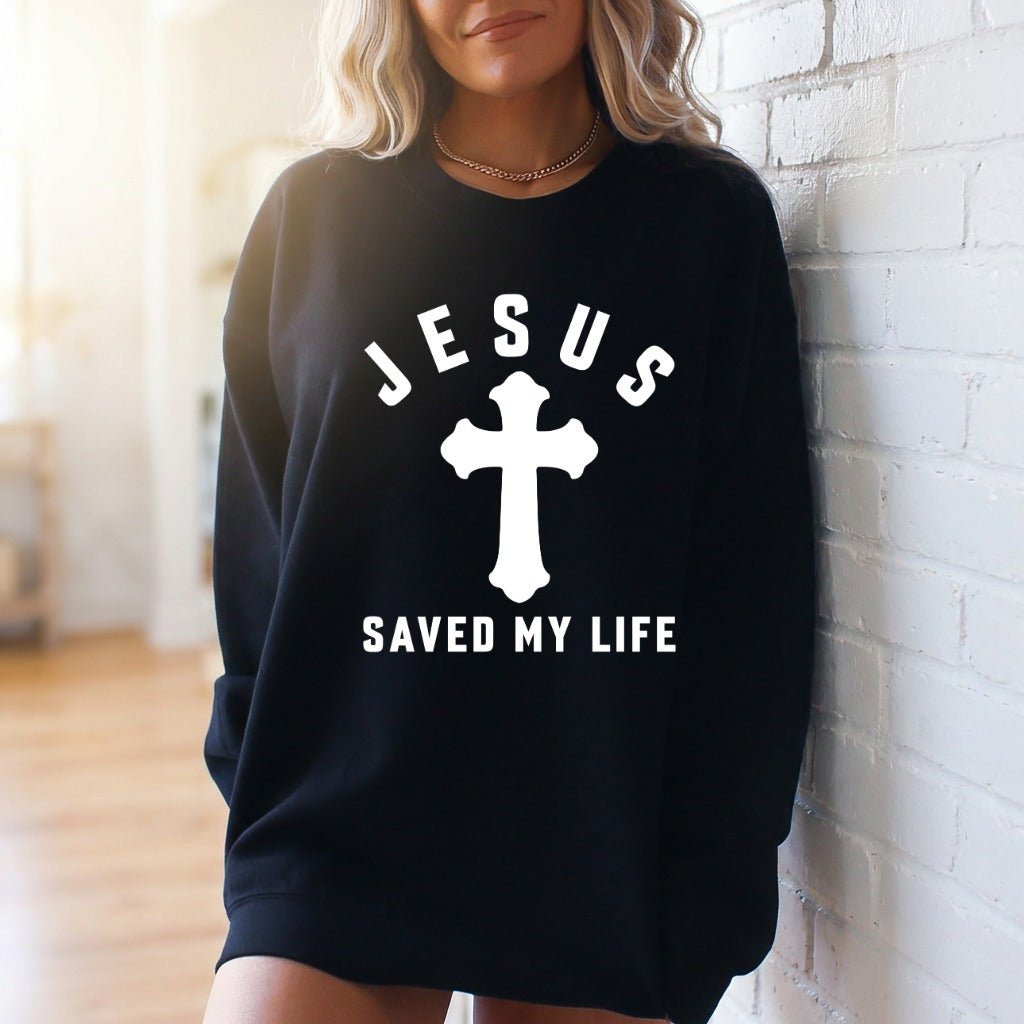 Jesus Saved My Life | Bold Testimony Sweatshirt - Luckets.com