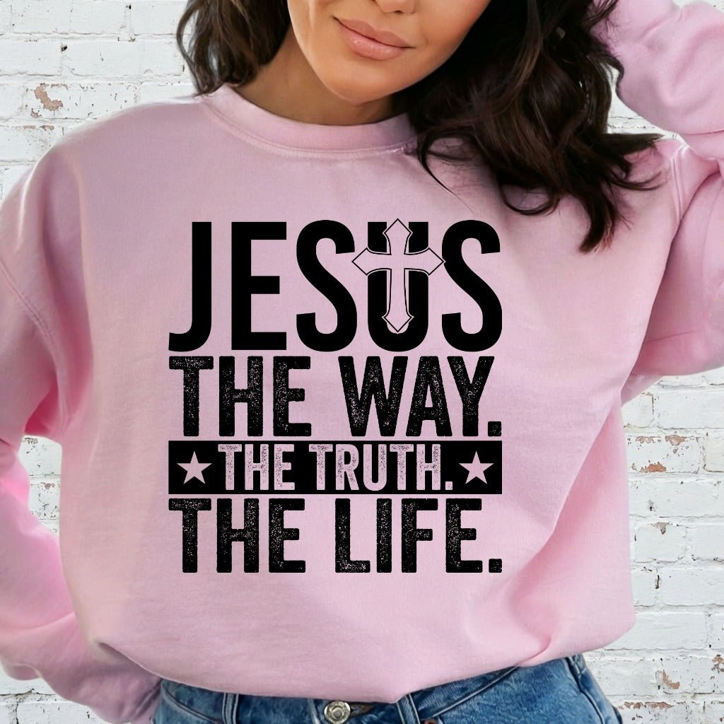 Jesus The Way, The Truth, The Life | Bold Faith Statement Sweatshirt - Luckets.com